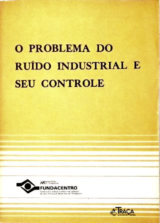 O Problema do Ruído Industrial e Seu Controle