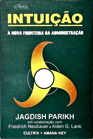 Intuição: a Nova Fronteira da Administração
