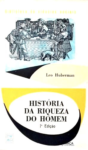 História da Riqueza do Homem