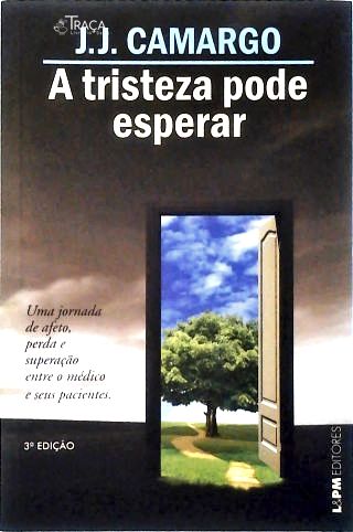 A Tristeza Pode Esperar