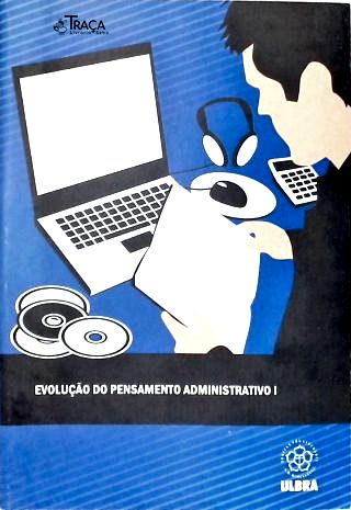 Evolução do Pensamento Administrativo