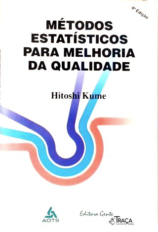 Métodos Estatísticos para Melhoria da Qualidade