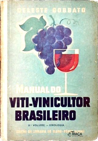 Manual do Viti-vinicultor Brasileiro - Vol. 2 (autografado)
