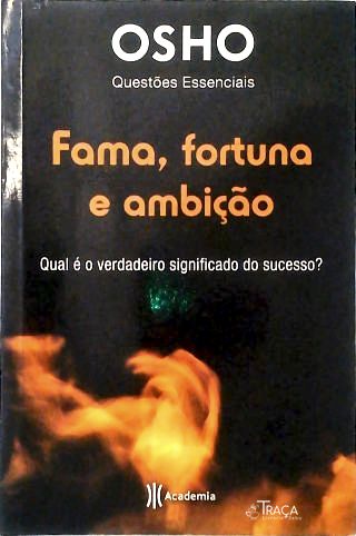 Fama, Furtuna e Ambição