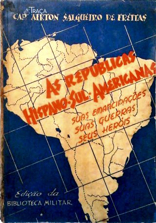 As Republicas Hispano-sul-americanas