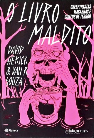 O Livro Maldito: Creepypastas Macabras e Contos de Terror