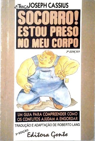 Socorro! Estou Preso No Meu Corpo