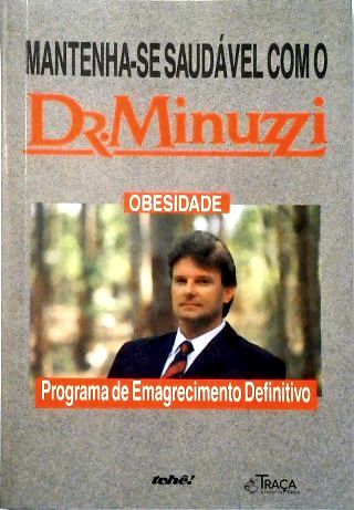 Mantenha-se Saudável com o Dr. Minuzzi