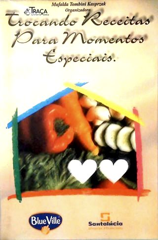 Trocando Receitas para Momentos Especiais