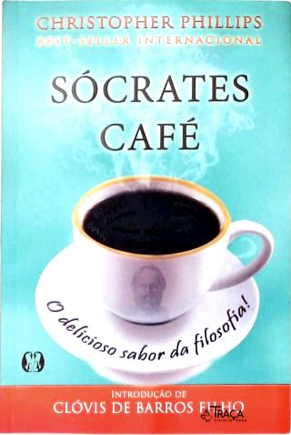 Sócrates Café - o Delicioso Sabor da Filosofia!