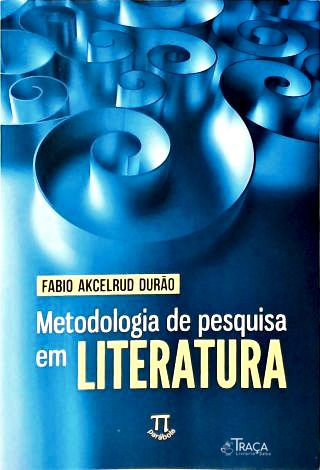 Metodologia de Pesquisa em Literatura