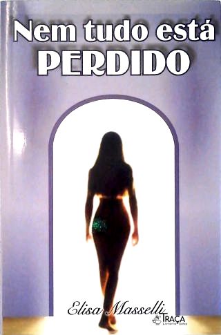 Nem Tudo Está Perdido