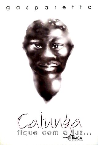 Calunga - Fique com a Luz...