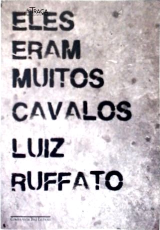 Eles Eram Muitos Cavalos