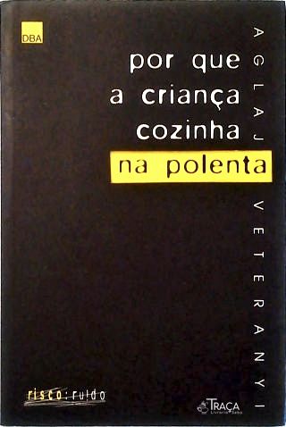 Por Que a Criança Cozinha Na Polenta