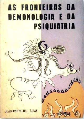 As Fronteiras da Demonologia e da Psiquiatria