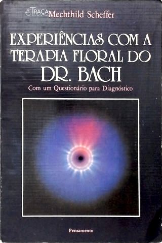 Experiências com a Terapia Floral do Dr. Bach