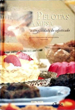 Pelotas À Mesa: a Simplicidade do Sofisticado
