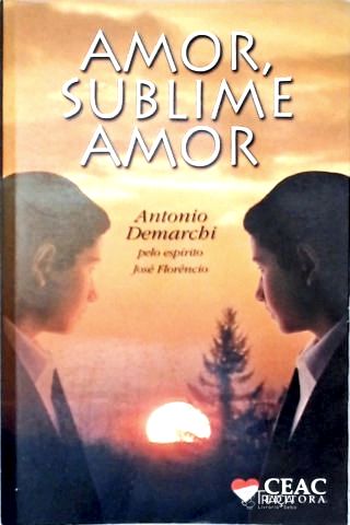 Amor, Sublime Amor