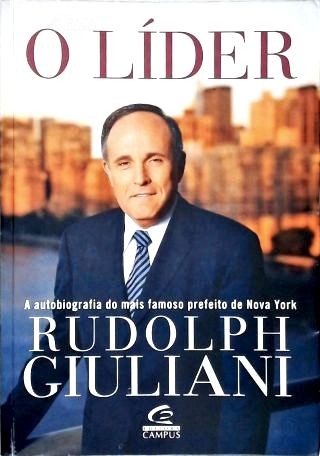 O Líder: Autobiografia do Mais Famoso Prefeito de Nova York