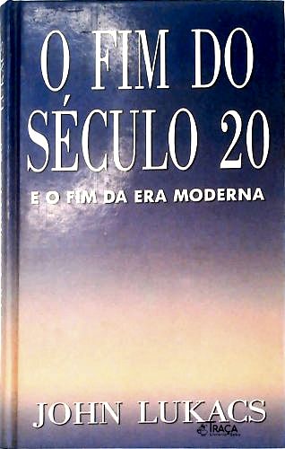 O Fim do Século 20.
