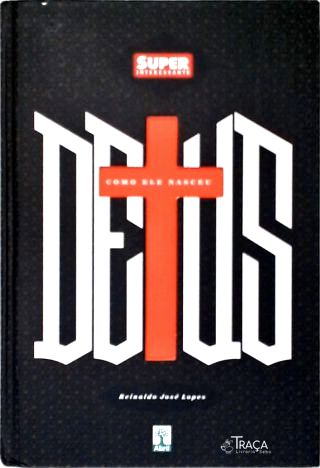 Deus: Como Ele Nasceu