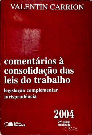 Comentários À Consolidação das Leis do Trabalho