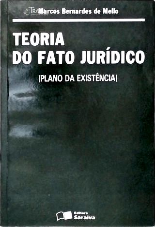 Teoria do Fato Jurídico (plano da Existência)