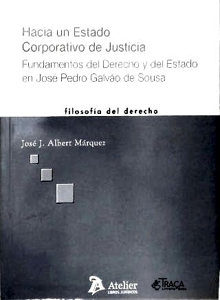 Hacia Un Estado Corporativo de Justicia