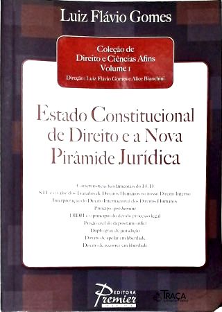Estado Constitucional de Direito e a Nova Pirâmide Jurídica