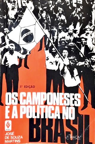 Os Camponeses e a Política No Brasil