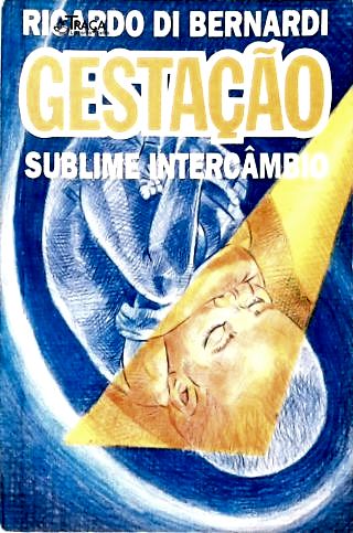 Gestação: Sublime Intercâmbio