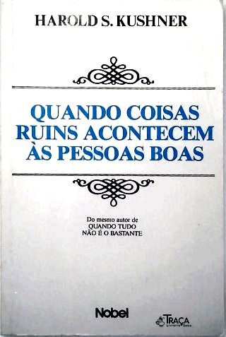 Quando Coisas Ruins Acontecem Às Pessoas Boas