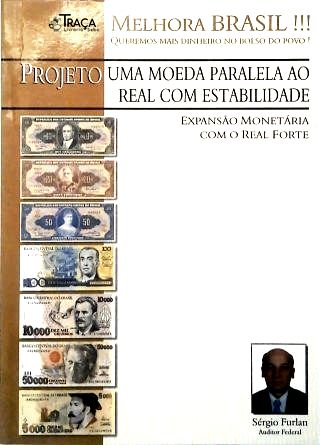 Projeto Uma Moeda Paralela Ao Real com Estabilidade