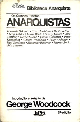 Os Grandes Escritos Anarquistas