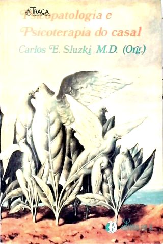 Psicopatologia e Psicoterapia do Casal