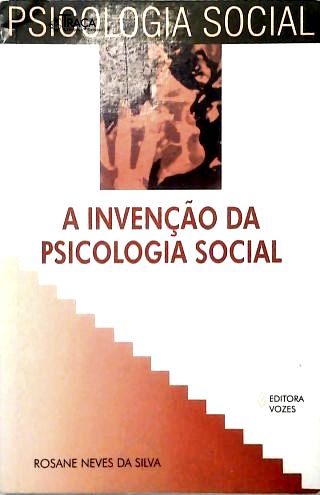 A Invenção da Psicologia Social
