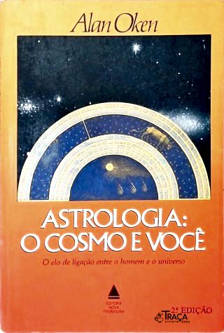 Astrologia: o Cosmo e Você