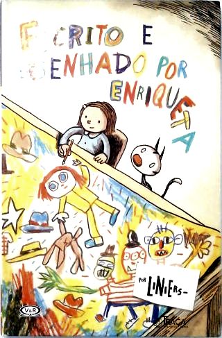Escrito e Desenhado por Enriqueta