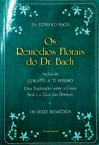 Os Remédios Florais do Dr. Bach