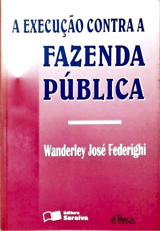 A Execução Contra a Fazenda Pública