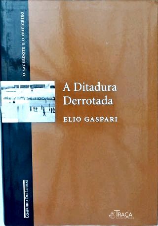 A Ditadura Derrotada