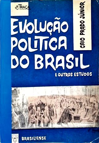 Evolução Política do Brasil e Outros Estudos