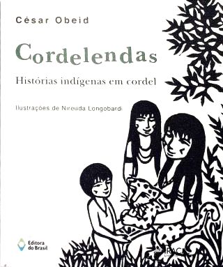 Cordelendas - Histórias Indígenas em Cordel