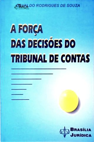 A Força das Decisões do Tribunal de Contas