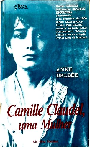 Camille Claudel, Uma Mulher
