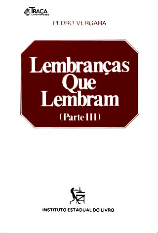 Lembranças Que Lembram (parte Iii)