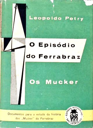 O Episódio do Ferrabraz (os Mucker)
