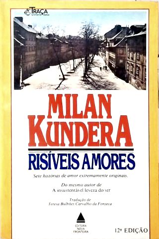 Risíveis Amores - Sete Histórias de Amor Extremamente Originais