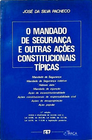 O Mandato de Segurança e Outras Ações Constitucionais Típicas
